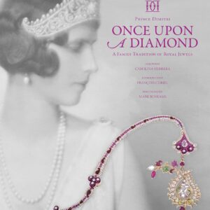 Once Upon a Diamond: A Family Tradition of Royal Jewels