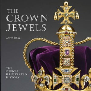 The Crown Jewels : The Official Illustrated History