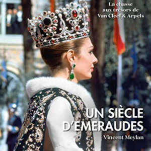 Un siècle d'émeraude : La chasse aux trésors de Van Cleef & Arpels