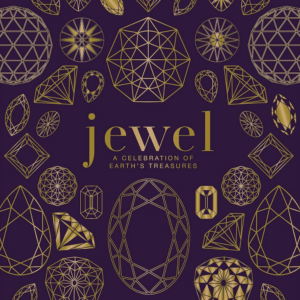 Jewel : A Celebration of Earth's Treasures