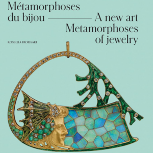 Un art nouveau : Métamorphoses du bijou, 1880-1914