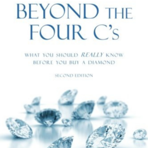 Beyond the Four C's : What you should REALLY know before you buy a Diamond